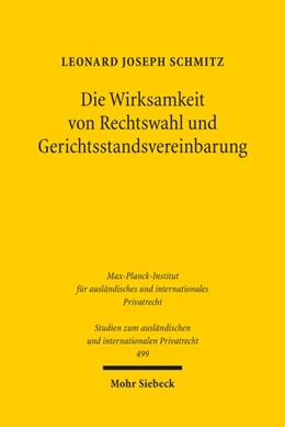 Abbildung von Schmitz | Die Wirksamkeit von Rechtswahl und Gerichtsstandsvereinbarung | 1. Auflage | 2023 | 499 | beck-shop.de