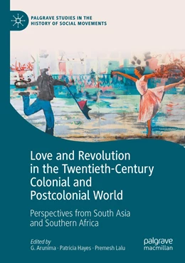 Abbildung von Arunima / Lalu | Love and Revolution in the Twentieth-Century Colonial and Postcolonial World | 1. Auflage | 2022 | beck-shop.de