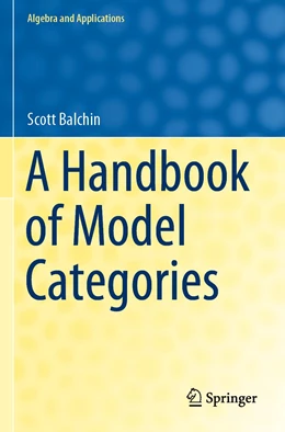 Abbildung von Balchin | A Handbook of Model Categories | 1. Auflage | 2022 | beck-shop.de