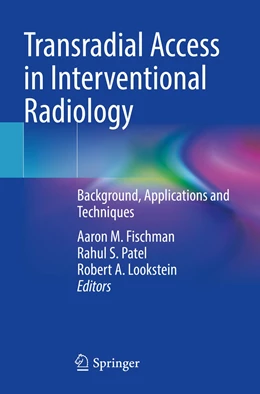 Abbildung von Fischman / Lookstein | Transradial Access in Interventional Radiology | 1. Auflage | 2022 | beck-shop.de