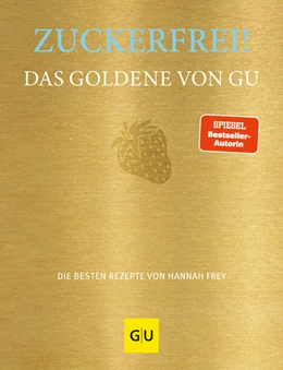 Abbildung von Frey | Zuckerfrei! Das Goldene von GU | 2. Auflage | 2023 | beck-shop.de