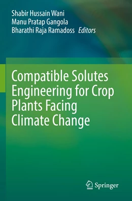 Abbildung von Wani / Gangola | Compatible Solutes Engineering for Crop Plants Facing Climate Change | 1. Auflage | 2022 | beck-shop.de