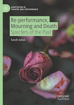Abbildung von Julius | Re-performance, Mourning and Death | 1. Auflage | 2022 | beck-shop.de