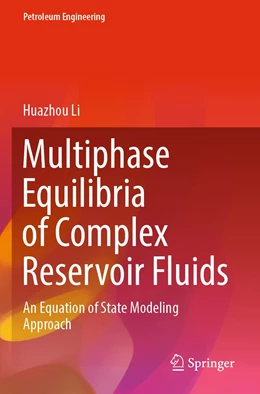 Abbildung von Li | Multiphase Equilibria of Complex Reservoir Fluids | 1. Auflage | 2022 | beck-shop.de