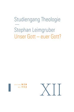 Abbildung von Leimgruber | Unser Gott – euer Gott? | 3. Auflage | 2022 | 12 | beck-shop.de