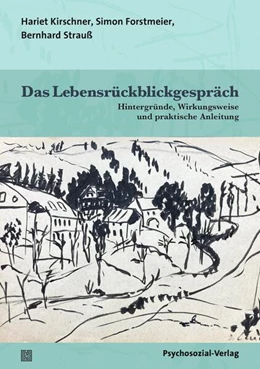 Abbildung von Kirschner / Forstmeier | Das Lebensrückblickgespräch | 1. Auflage | 2022 | beck-shop.de