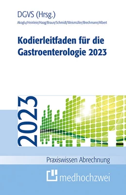 Abbildung von Akoglu / Deutsche Gesellschaft für Gastroenterologie | Kodierleitfaden für die Gastroenterologie 2023 | 16. Auflage | 2023 | beck-shop.de