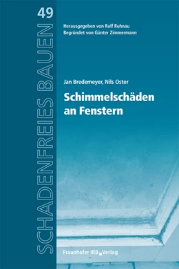 Abbildung von Ruhnau / Fouad | Schimmelschäden und Tauwasserbildung an Fenstern | 1. Auflage | 2023 | beck-shop.de
