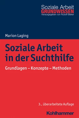 Abbildung von Laging | Soziale Arbeit in der Suchthilfe | 3. Auflage | 2023 | beck-shop.de