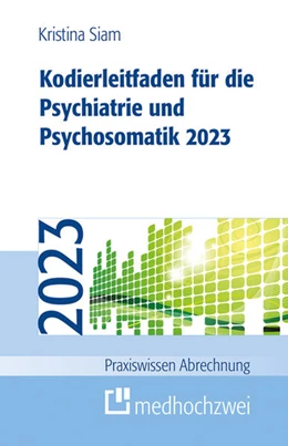 Abbildung von Siam | Kodierleitfaden für die Psychiatrie und Psychosomatik 2023 | 12. Auflage | 2023 | beck-shop.de
