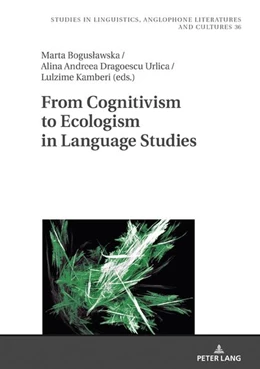 Abbildung von Bogus¿awska / Kamberi | From Cognitivism to Ecologism in Language Studies | 1. Auflage | 2022 | beck-shop.de