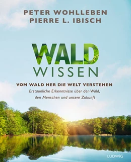 Abbildung von Wohlleben / Ibisch | Waldwissen | 1. Auflage | 2023 | beck-shop.de