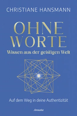 Abbildung von Hansmann | Ohne Worte - Wissen aus der geistigen Welt | 2. Auflage | 2023 | beck-shop.de