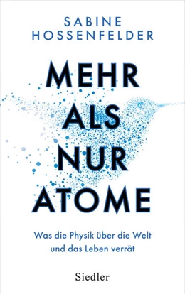 Abbildung von Hossenfelder | Mehr als nur Atome | 1. Auflage | 2023 | beck-shop.de