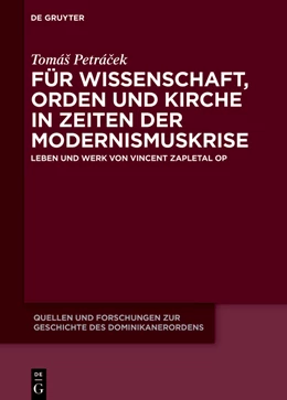 Abbildung von Petrácek | Für Wissenschaft, Orden und Kirche in Zeiten der Modernismuskrise | 1. Auflage | 2022 | beck-shop.de