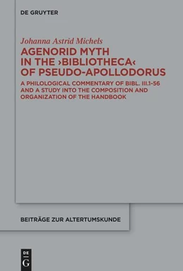 Abbildung von Michels | Agenorid Myth in the >Bibliotheca< of Pseudo-Apollodorus | 1. Auflage | 2022 | beck-shop.de