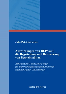 Abbildung von Cortez | Auswirkungen von BEPS auf die Begründung und Besteuerung von Betriebsstätten | 1. Auflage | 2023 | 138 | beck-shop.de