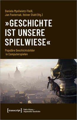 Abbildung von Mysliwietz-Fleiß / Pasternak | »Geschichte ist unsere Spielwiese« | 1. Auflage | 2024 | beck-shop.de