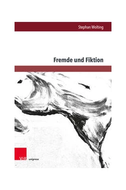 Abbildung von Wolting | Fremde und Fiktion | 1. Auflage | 2023 | beck-shop.de
