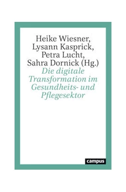 Abbildung von Wiesner / Kasprick | Die digitale Transformation im Gesundheits- und Pflegesektor | 1. Auflage | 2025 | beck-shop.de