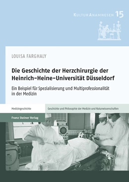 Abbildung von Farghaly | Die Geschichte der Herzchirurgie der Heinrich-Heine-Universität Düsseldorf | 1. Auflage | 2022 | 15 | beck-shop.de