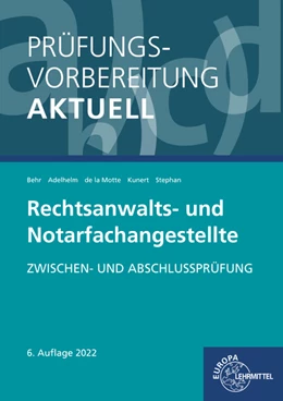 Abbildung von Adelhelm / Behr | Prüfungsvorbereitung aktuell - Rechtsanwalts- und Notarfachangestellte | 6. Auflage | 2022 | beck-shop.de