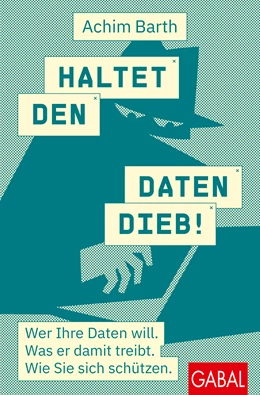 Abbildung von Barth | Haltet den Datendieb! | 1. Auflage | 2023 | beck-shop.de