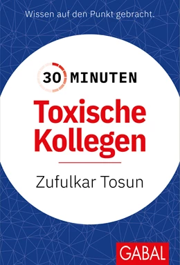 Abbildung von Tosun | 30 Minuten Toxische Kollegen | 1. Auflage | 2023 | beck-shop.de