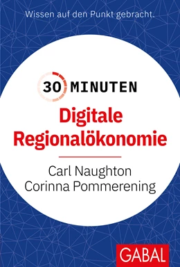 Abbildung von Naughton / Pommerening | 30 Minuten Digitale Regionalökonomie | 1. Auflage | 2023 | beck-shop.de