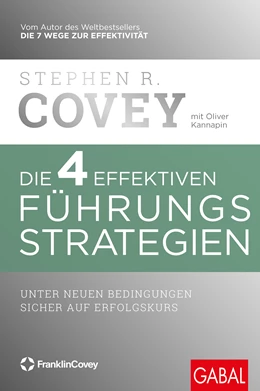 Abbildung von Covey / Kannapin | Die 4 effektiven Führungsstrategien | 1. Auflage | 2023 | beck-shop.de