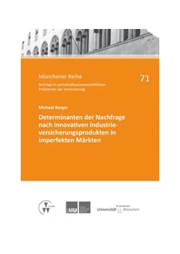 Abbildung von Berger | Determinanten der Nachfrage nach innovativen Industrieversicherungsprodukten in imperfekten Märkten | 1. Auflage | 2016 | beck-shop.de