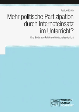 Abbildung von Görlich | Mehr politische Partizipation durch Interneteinsatz im Unterricht? | 1. Auflage | 2022 | beck-shop.de