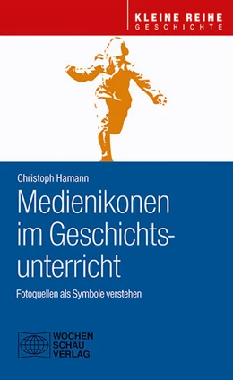 Abbildung von Hamann | Medienikonen im Geschichtsunterricht | 1. Auflage | 2023 | beck-shop.de