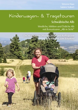 Abbildung von Haas / Göllner-Kampel | Kinderwagen- & Tragetouren Schwäbische Alb | 1. Auflage | 2022 | beck-shop.de