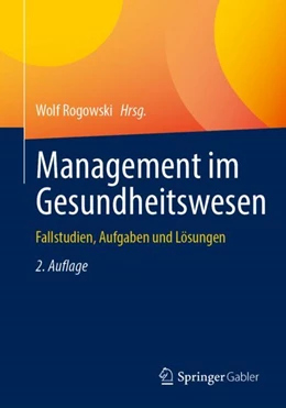Abbildung von Rogowski | Management im Gesundheitswesen | 2. Auflage | 2023 | beck-shop.de