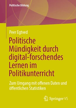 Abbildung von Egtved | Politische Mündigkeit durch digital-forschendes Lernen im Politikunterricht | 1. Auflage | 2023 | beck-shop.de