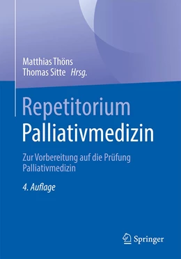 Abbildung von Thöns / Sitte | Repetitorium Palliativmedizin | 4. Auflage | 2023 | beck-shop.de
