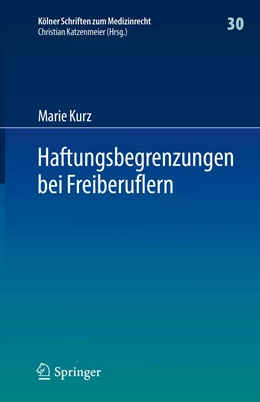 Abbildung von Kurz | Haftungsbegrenzungen bei Freiberuflern | 1. Auflage | 2023 | 30 | beck-shop.de