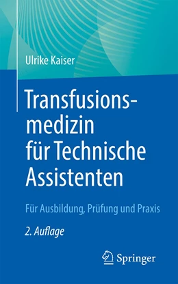 Abbildung von Kaiser | Transfusionsmedizin für Technische Assistenten | 2. Auflage | 2023 | beck-shop.de