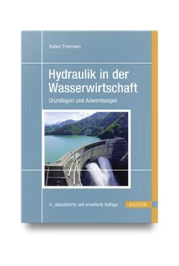 Abbildung von Freimann | Hydraulik in der Wasserwirtschaft | 4. Auflage | 2022 | beck-shop.de