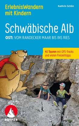 Abbildung von Schön | ErlebnisWandern mit Kindern Schwäbische Alb Ost: | 1. Auflage | 2024 | beck-shop.de