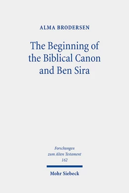 Abbildung von Brodersen | The Beginning of the Biblical Canon and Ben Sira | 1. Auflage | 2023 | 162 | beck-shop.de