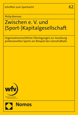 Abbildung von Brenner | Zwischen e. V. und (Sport-)Kapitalgesellschaft | 1. Auflage | 2022 | 62 | beck-shop.de