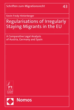 Abbildung von Hinterberger | Regularisations of Irregularly Staying Migrants in the EU | 1. Auflage | 2023 | 43 | beck-shop.de