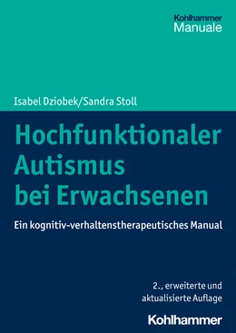 Abbildung von Dziobek / Stoll | Hochfunktionaler Autismus bei Erwachsenen | 2. Auflage | 2024 | beck-shop.de