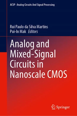 Abbildung von Paulo Da Silva Martins / Mak | Analog and Mixed-Signal Circuits in Nanoscale CMOS | 1. Auflage | 2023 | beck-shop.de