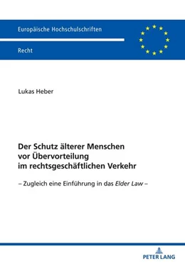 Abbildung von Heber | Der Schutz älterer Menschen vor Übervorteilung im rechtsgeschäftlichen Verkehr | 1. Auflage | 2022 | beck-shop.de