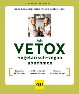 Abbildung von Jesko / Stegemann | Mit VETOX vegetarisch-vegan abnehmen | 1. Auflage | 2023 | beck-shop.de