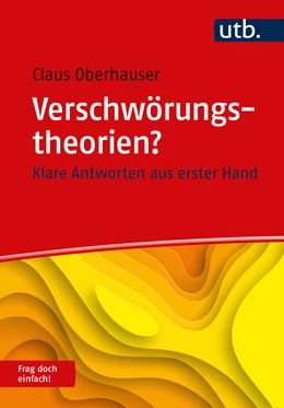 Abbildung von Oberhauser | Verschwörungstheorien? Frag doch einfach! | 1. Auflage | 2024 | beck-shop.de