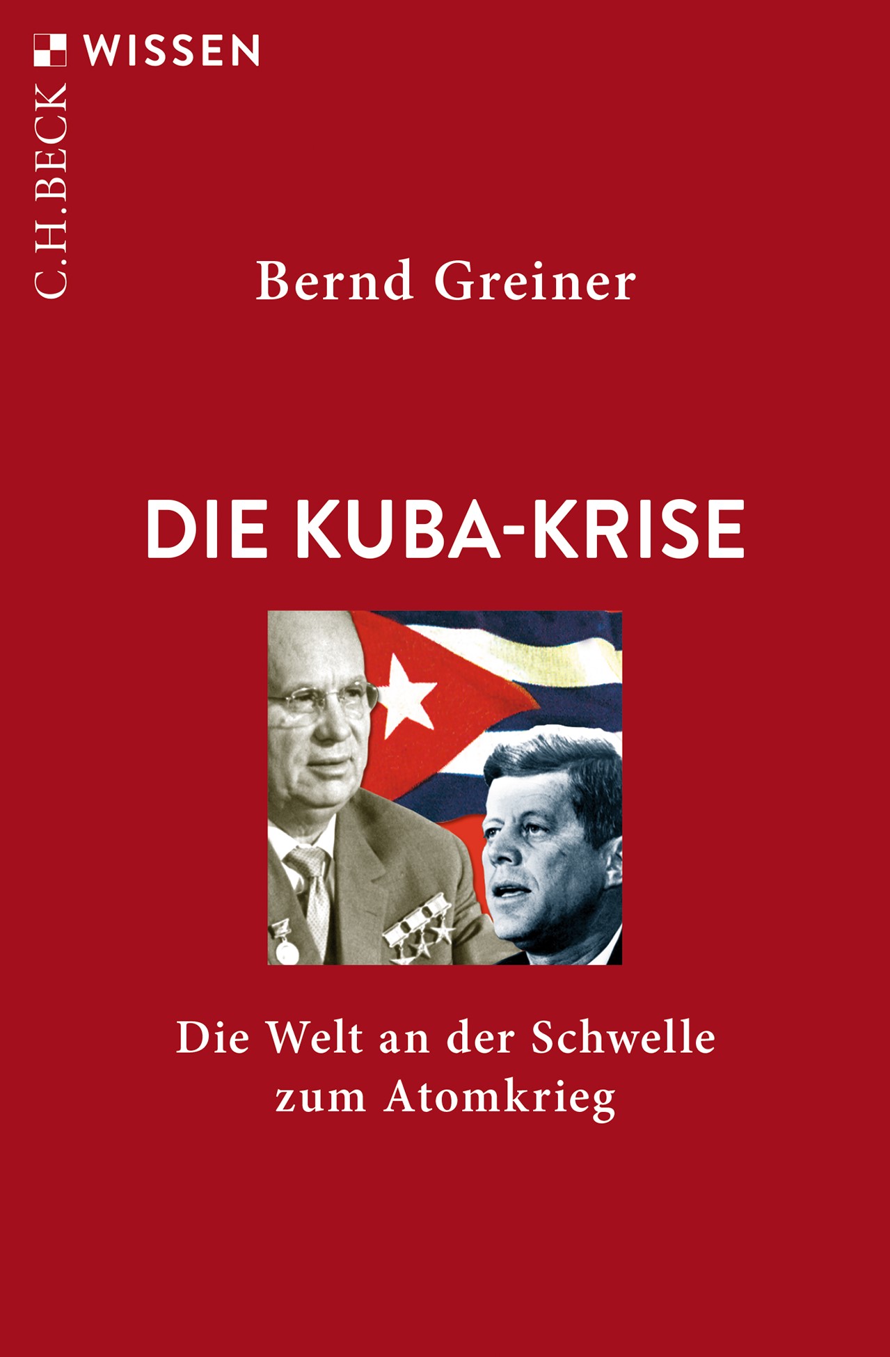 Cover: Greiner, Bernd, Die Kuba-Krise